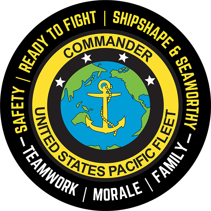 Commander, United States Pacific Fleet - Safety, Ready to Fight, Shipshape & Seaworthy, Teamwork, Morale, Family